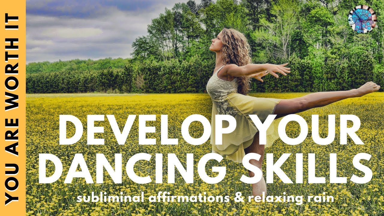 DEVELOP YOUR DANCING SKILLS | Subliminal Affirmations & Relaxing Rain Sounds