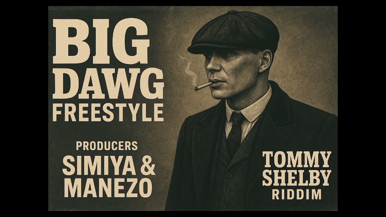 B IG Dawg - Freestyle ( Tommy Shelby Riddim Inspired by @malinga_artiste & Simiya )