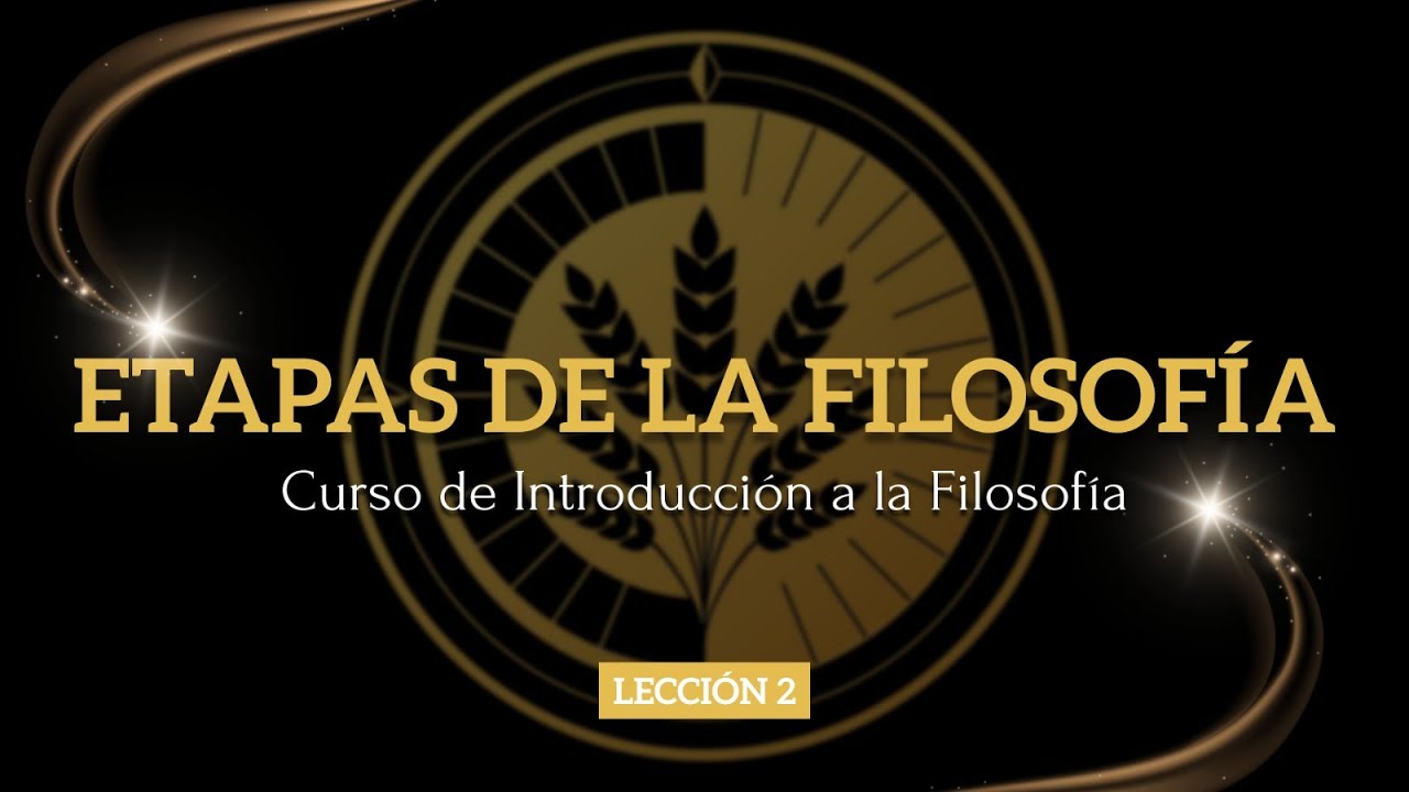 Introducción a la Filosofía, 2. Etapas de la Filosofía