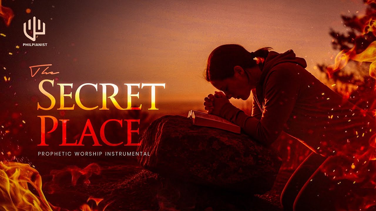 The Secret Place | Time To Pray | Tongues Of Fire | Prophetic Sound | Soaking 1Hour Prayer | Adonai
