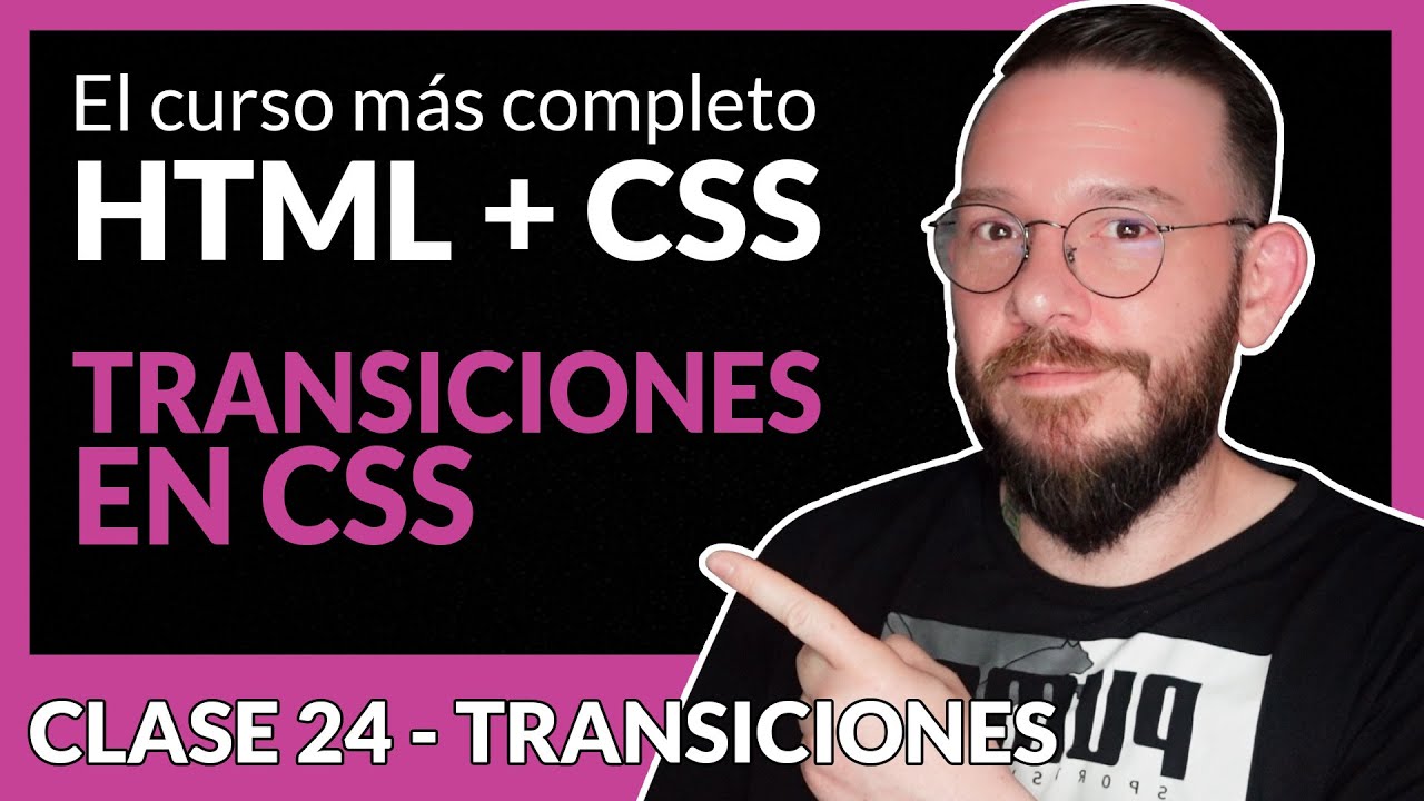 TRANSICIONES en CSS | Animaciones con CSS | Tutorial y Ejemplos Prácticos | Clase 24 👉 CURSO CSS3
