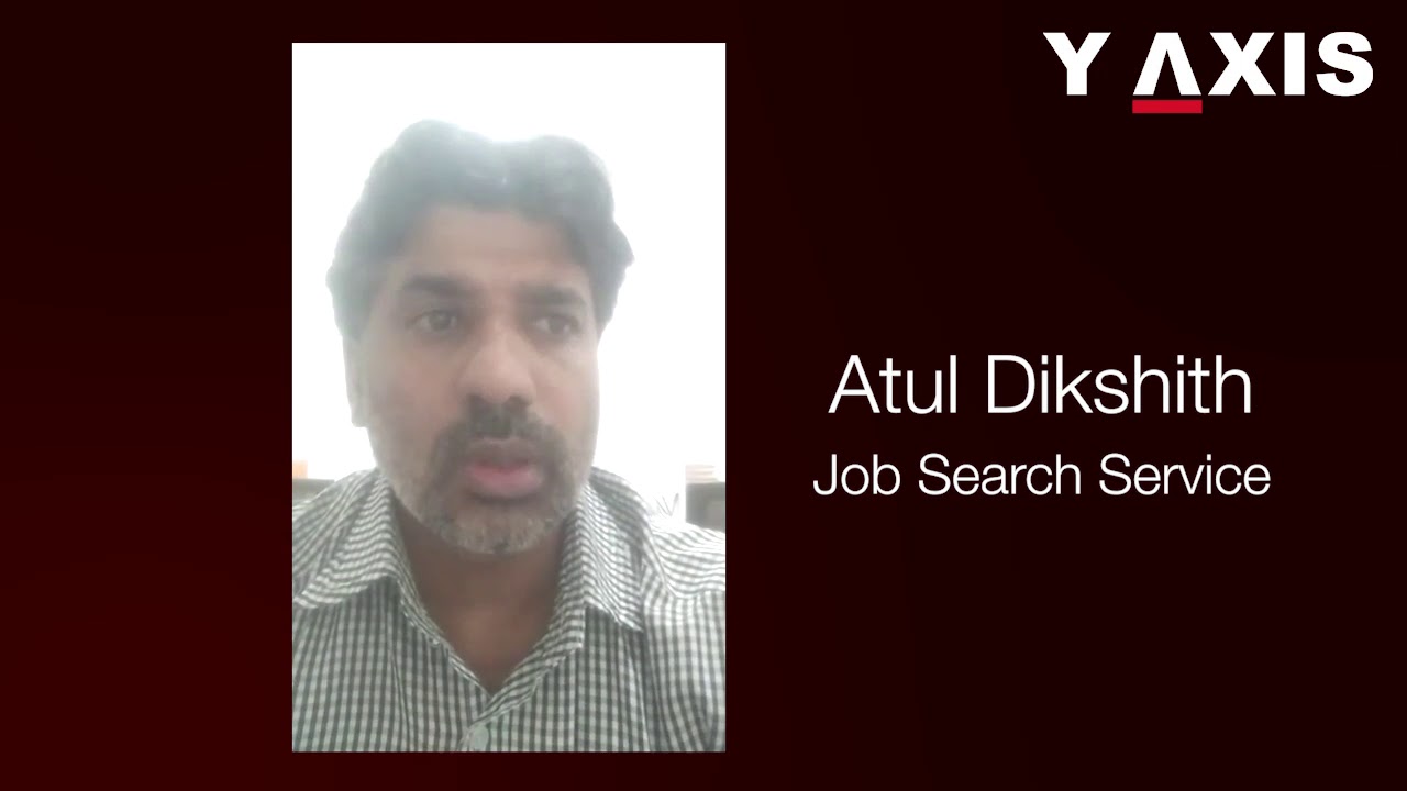 Job search and immigration &ndash; Atul's Y-Axis experience
