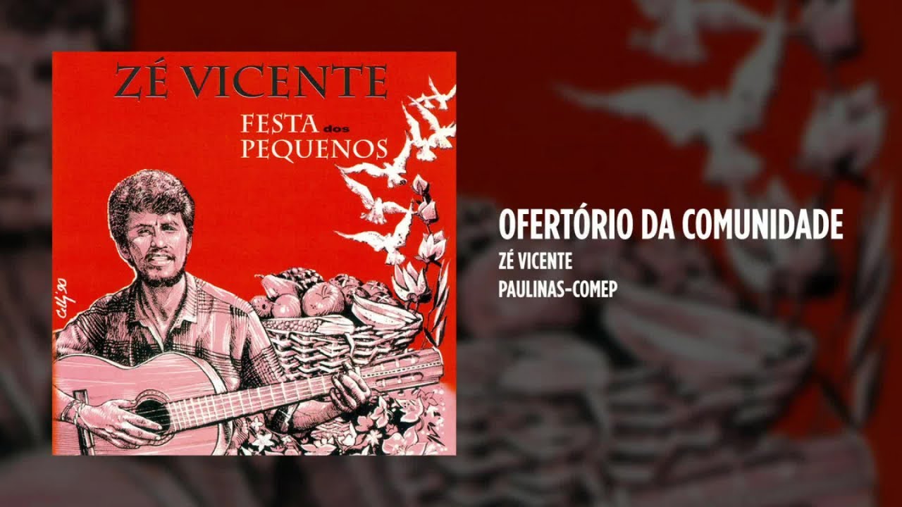 Zé Vicente - Ofertório da Comunidade