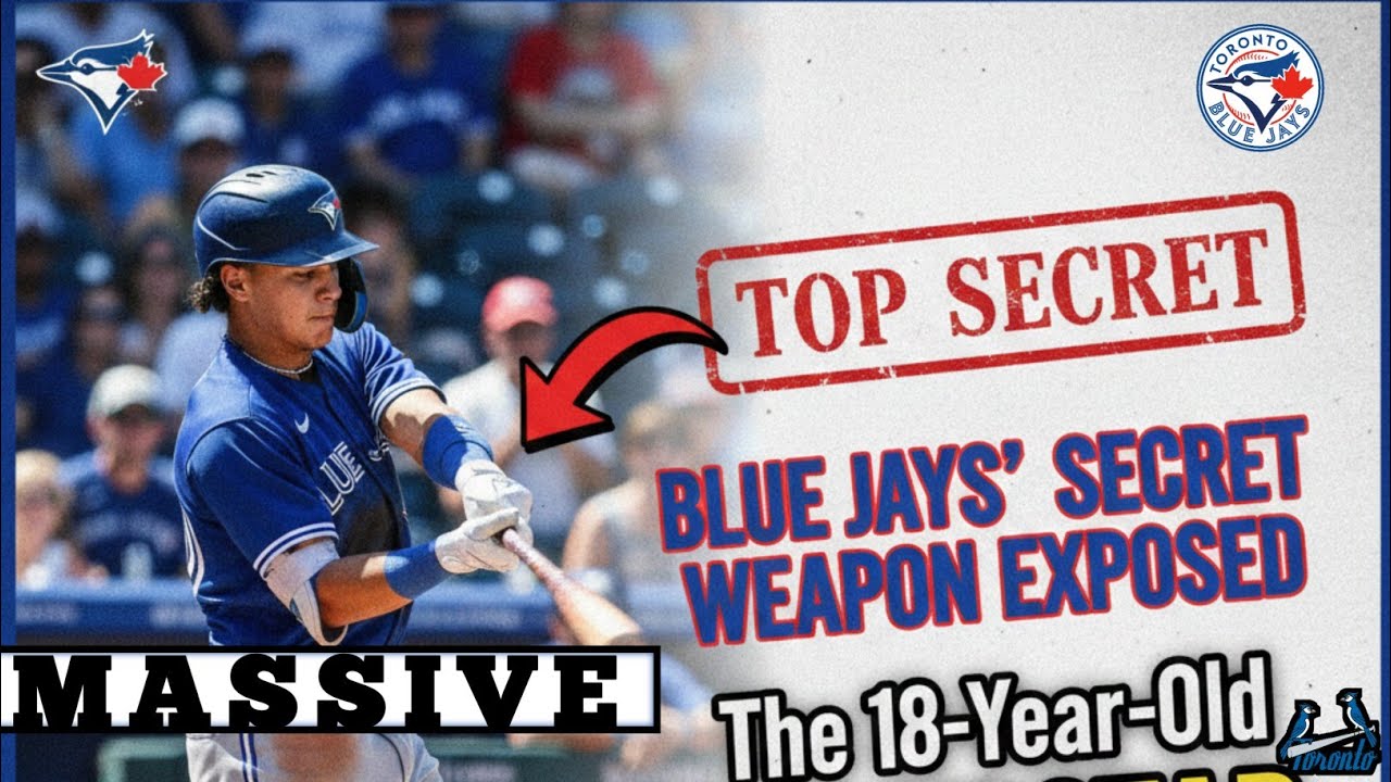 BLUE JAYS' SECRET WEAPON EXPOSED: The 18-Year-Old SUPERSTAR Nobody's Talking About!
