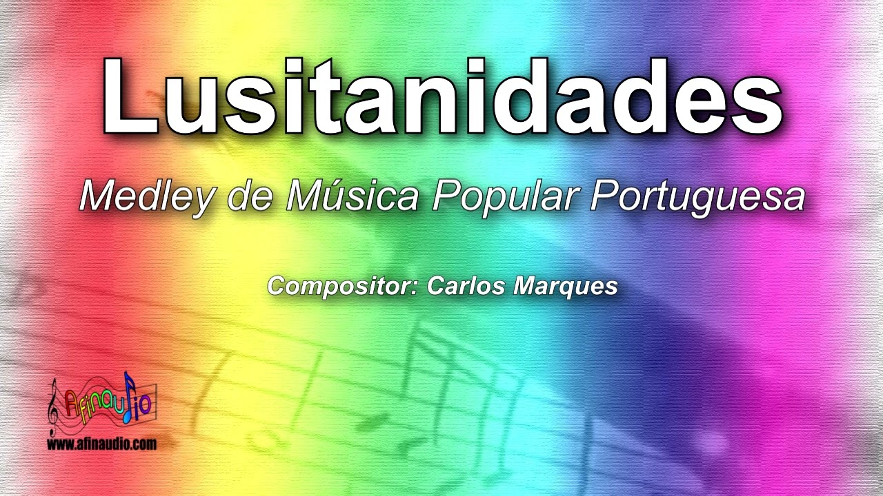 Lusitanidades - Carlos Marques - Medley