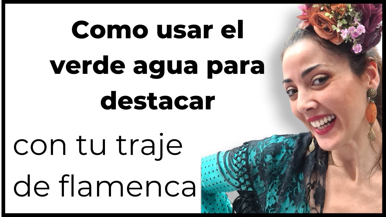 Cómo usar tu traje de flamenca verde agua para destacar 💚