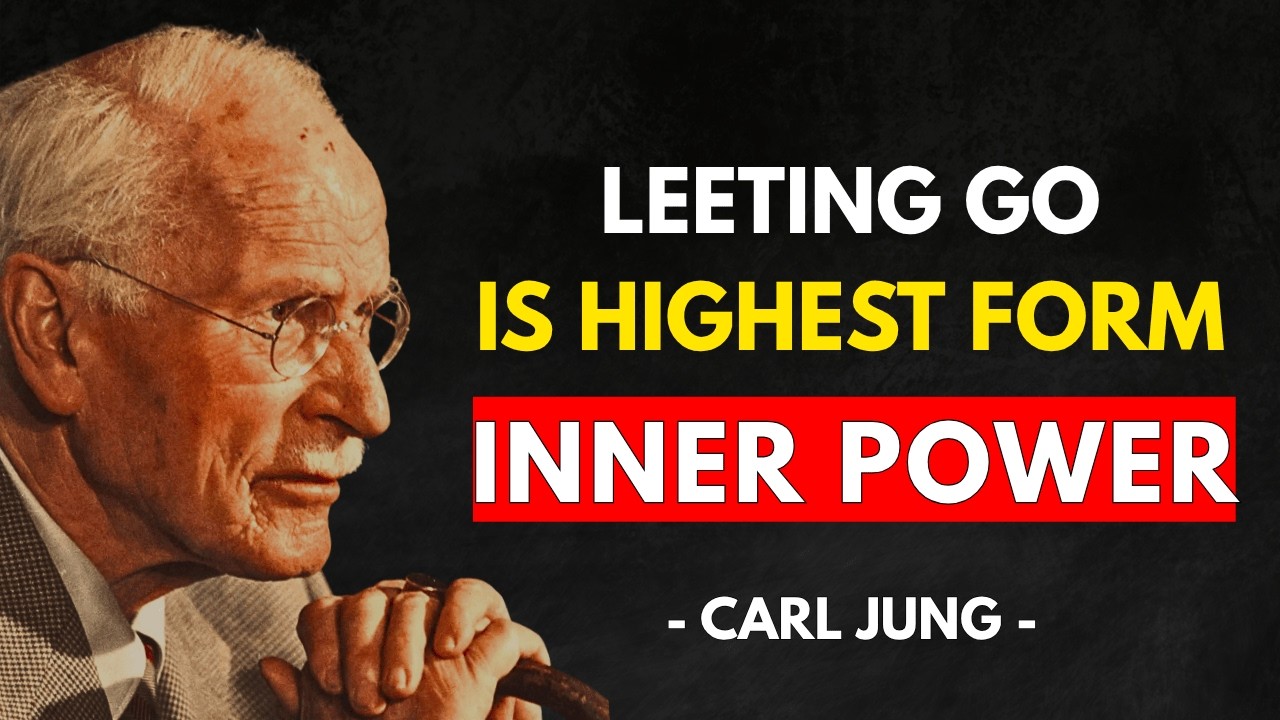 Letting Go Is the Highest Form of Inner Power | Carl Jung Explained