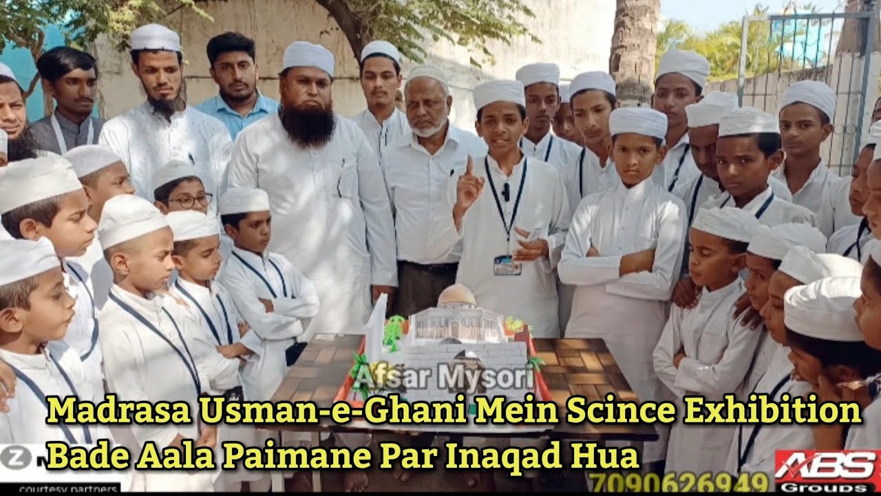 Mysore:Madrasa Usman-e-Ghani Mein Scince Exhibition Bade Aala Paimane Par Inaqad Hua.