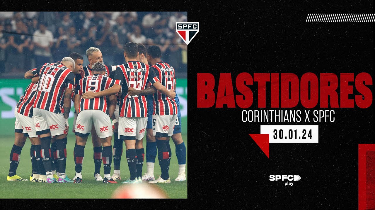 BASTIDORES: CORINTHIANS 1 X 2 SÃO PAULO | SPFC PLAY