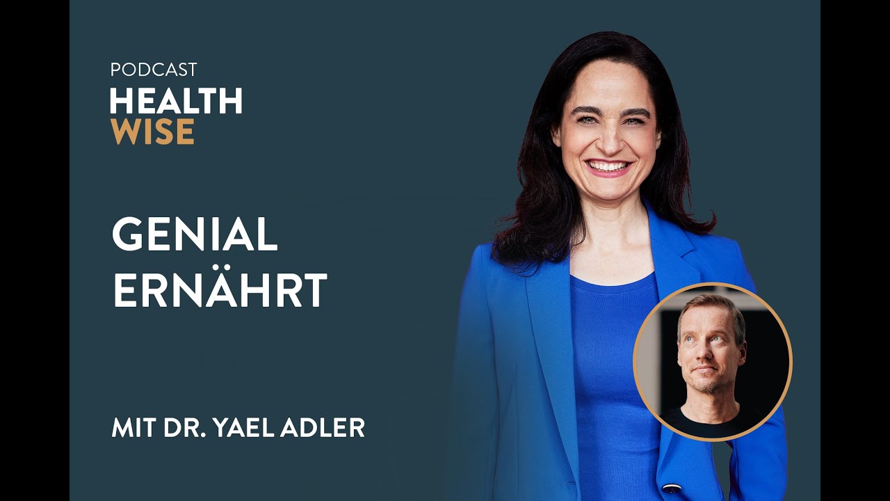 #105 Genial Ernährt. Mit Dr. Yael Adler