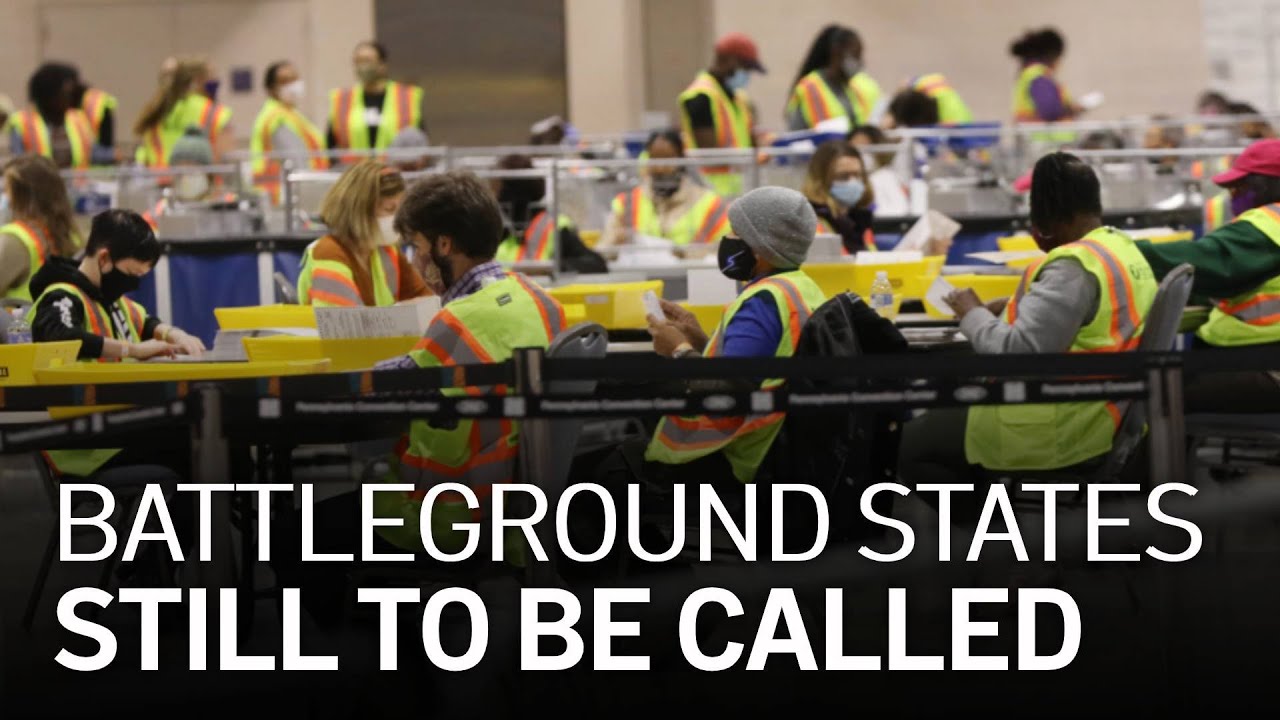 Decision 2020: Battleground States Still to Be Called