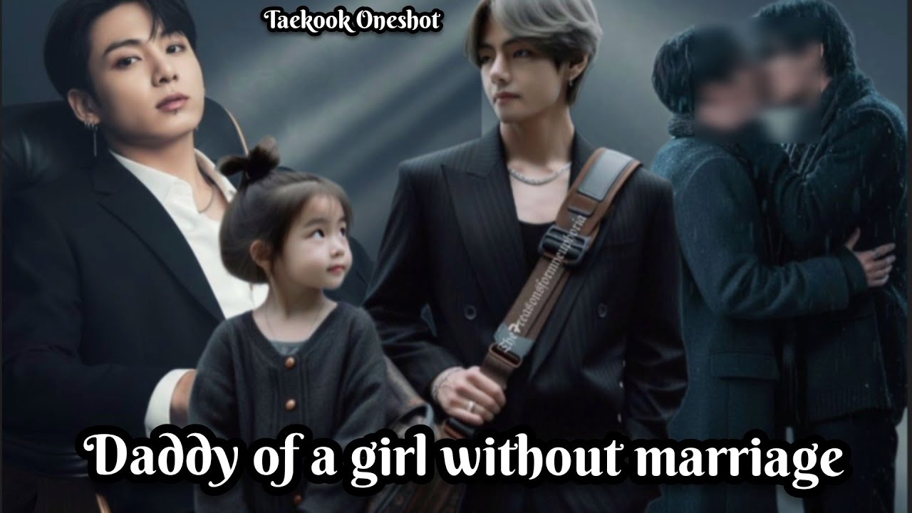 Daddy of a girl without marriage