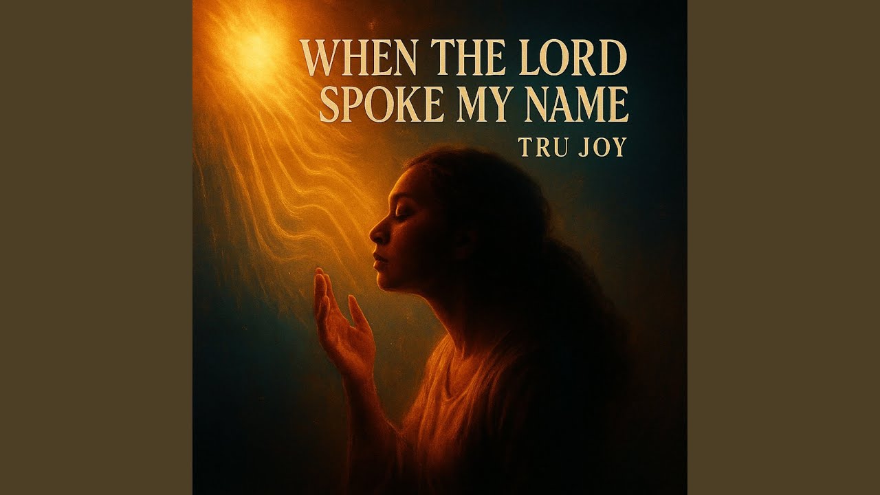 When the Lord Spoke My Name