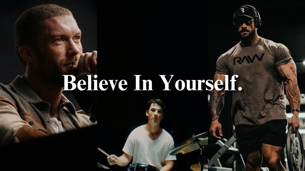 Believe In Yourself.