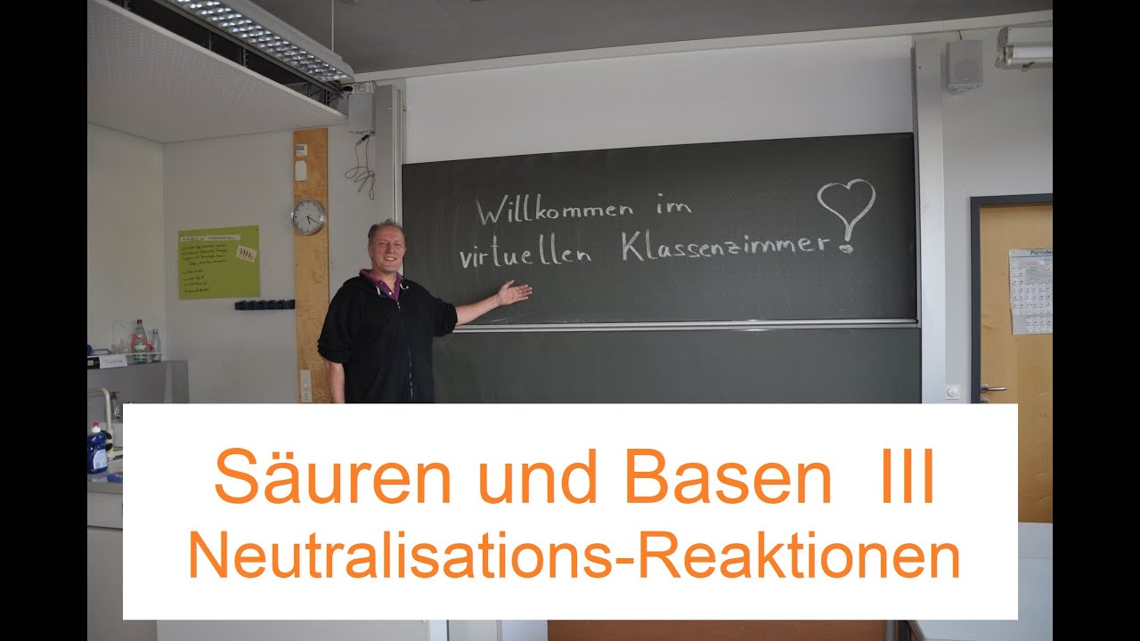 Chemie  S&auml;uren und Basen III    Neutralisationsreaktionen