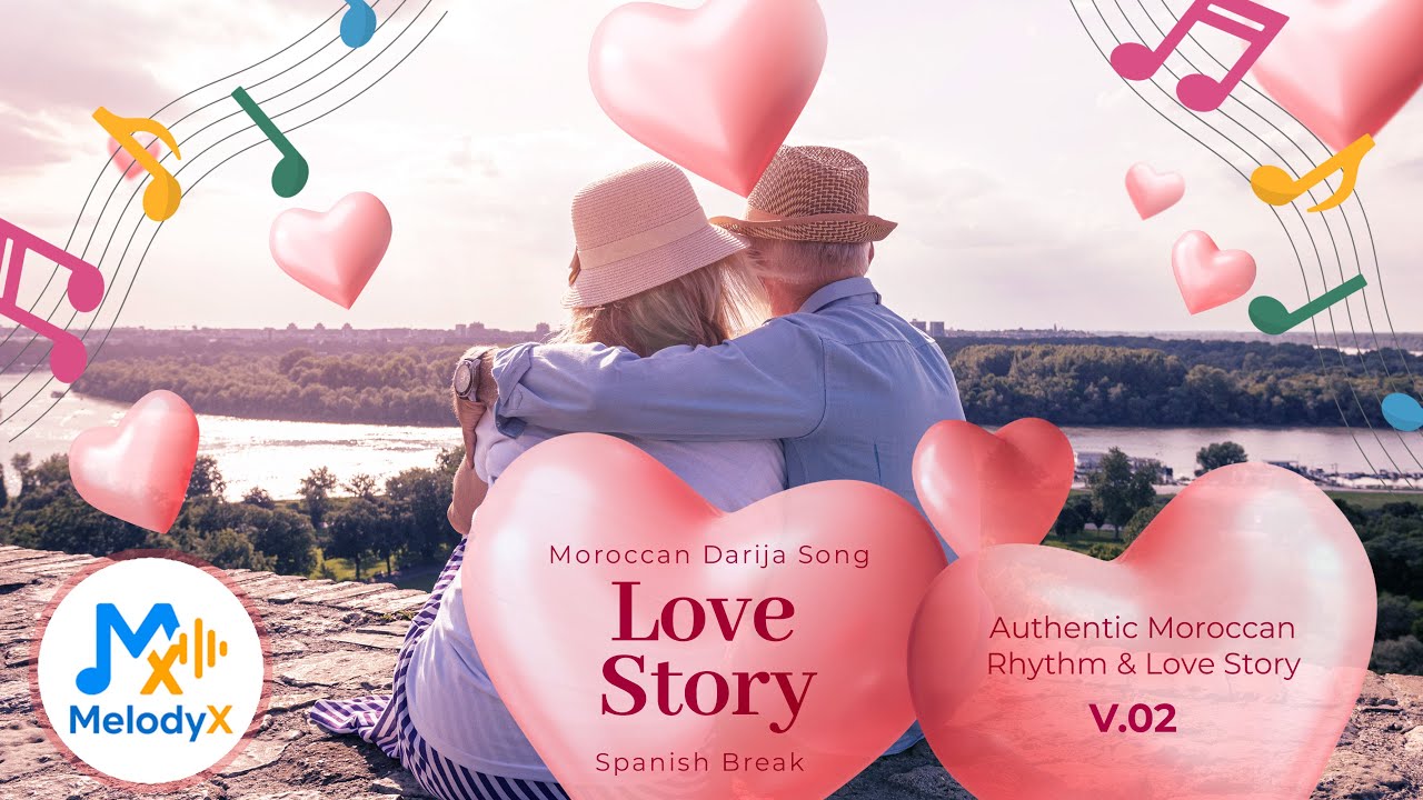 💖MelodyX Officiel lMoroccan Darija Song with Spanish Break🎶Authentic Moroccan Rhythm Love Story.V.02