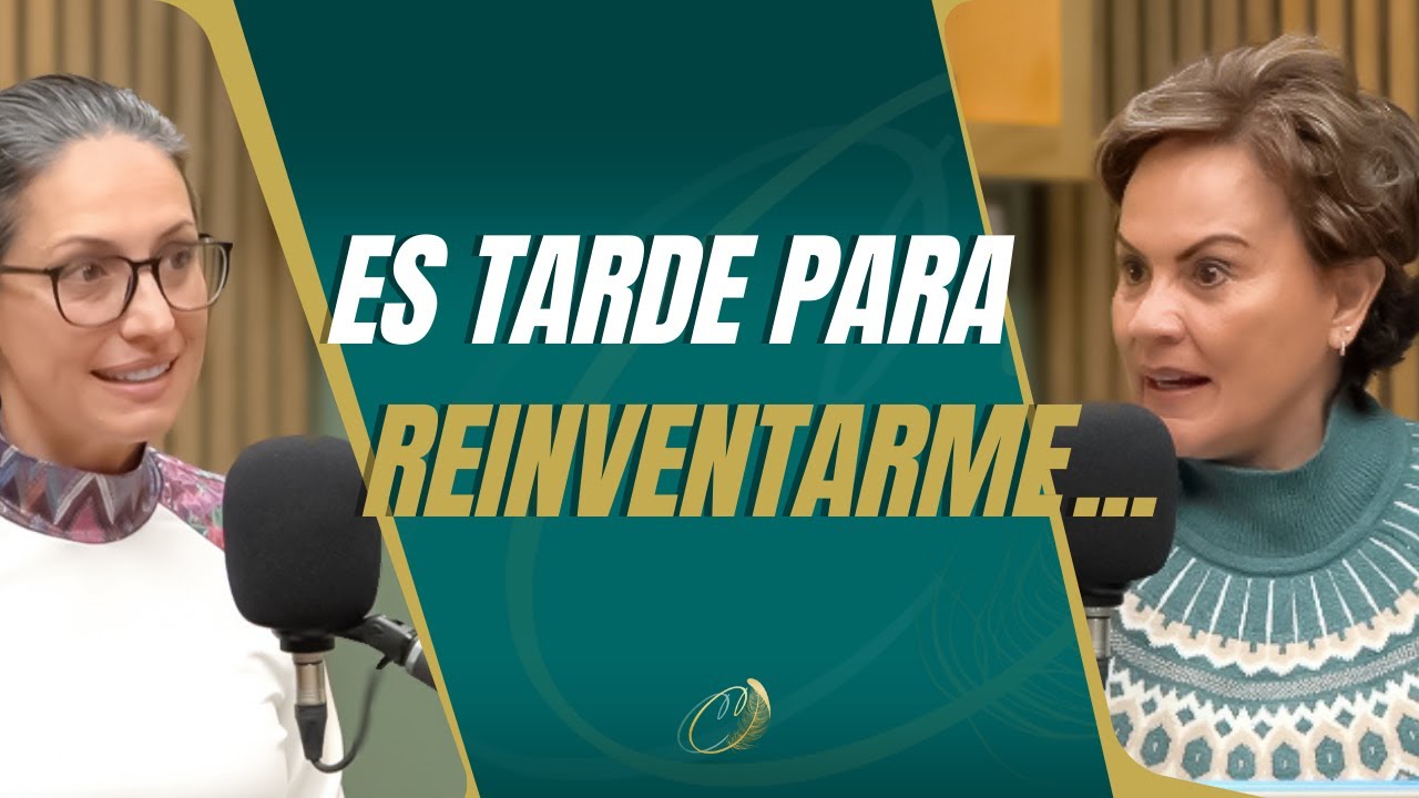 17.¿Es tarde para reinventarme? | Tuti Furlán