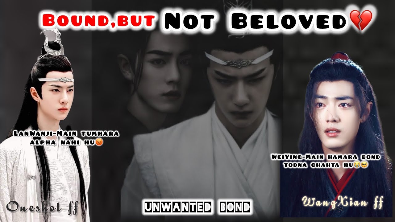 BOUND,BUT NOT BELOVED💔WangXian Fanfiction| ONESHOT WANGXIANFF #wangxianfanfictionhindi #blstory 