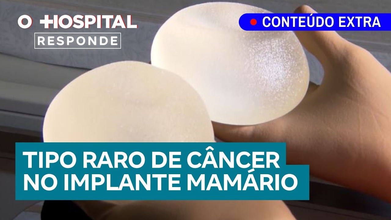 Linfoma associado a próteses mamárias: saiba o que é e como identificar | O Hospital Responde