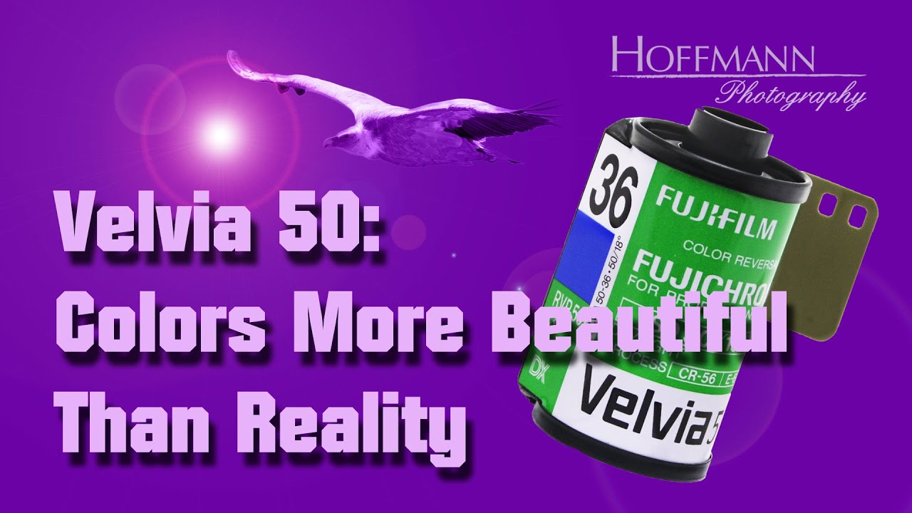 Velvia 50: Colors More Beautiful Than Reality