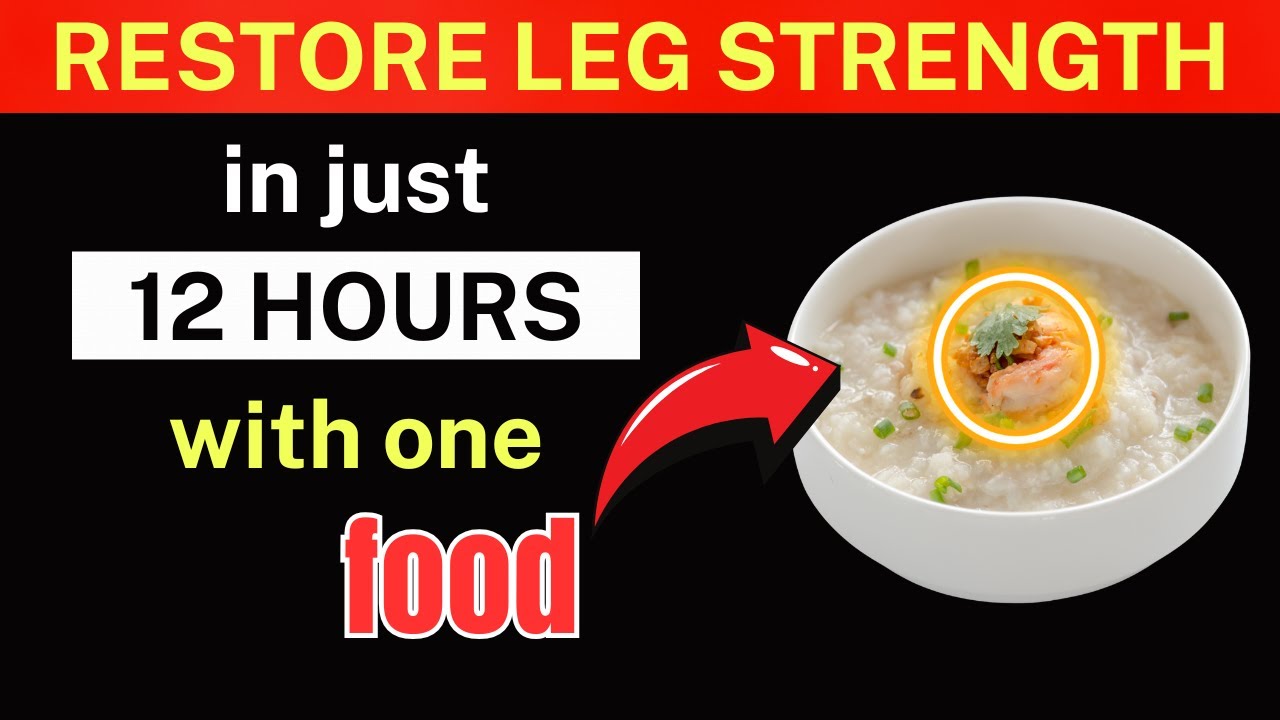 SENIORS: Best Food to Restore Leg Strength in 12 Hours (Backed by Science) | Elderly Health