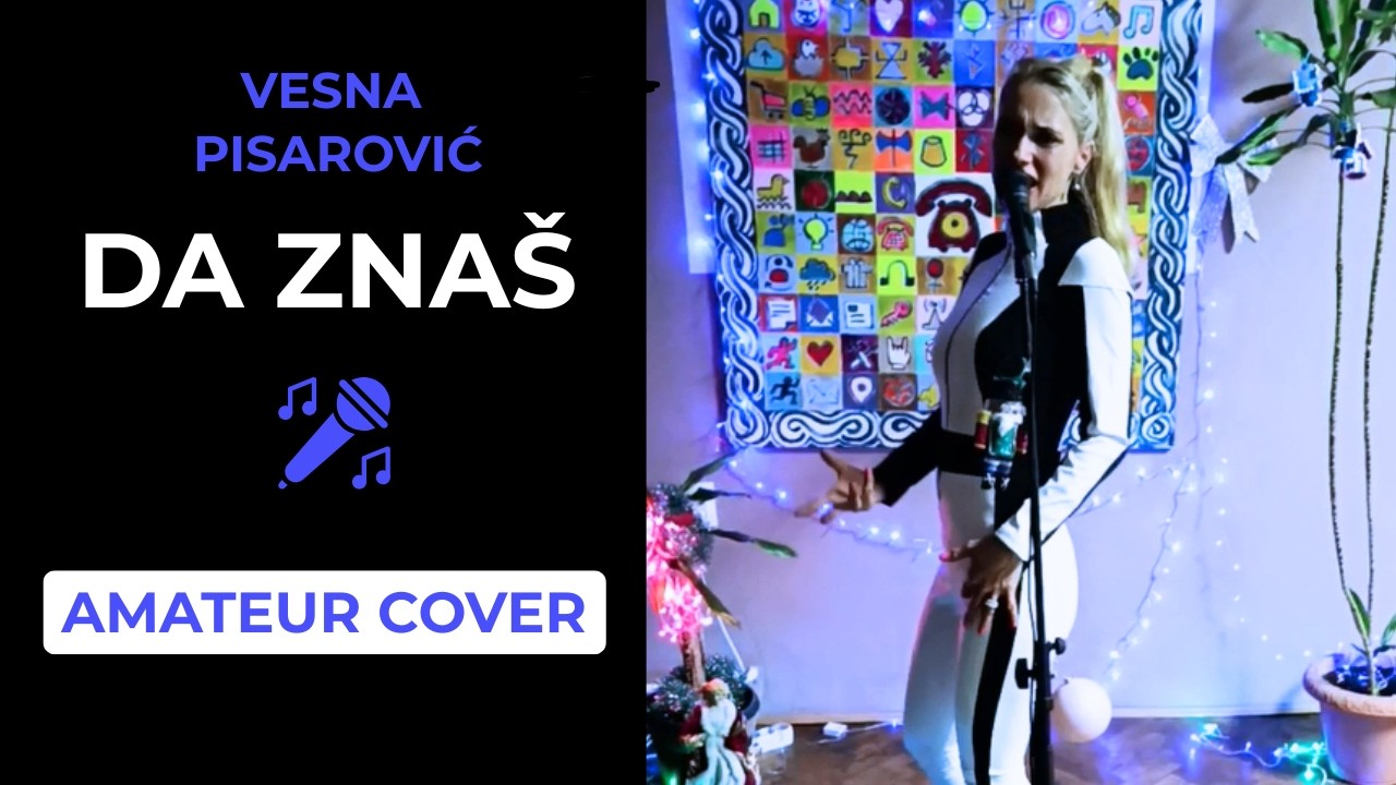 Vesna Pisarović – Da znaš 💔🎤 | Amaterski cover