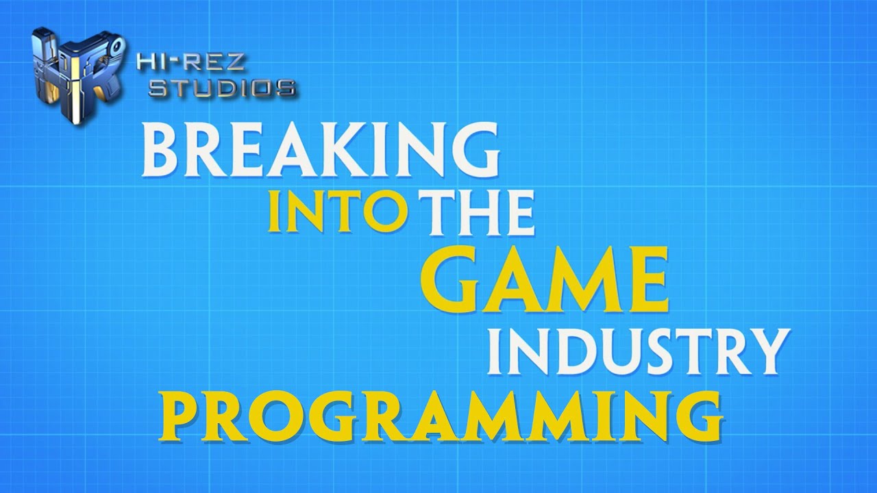 Breaking into the Game Industry: Programming