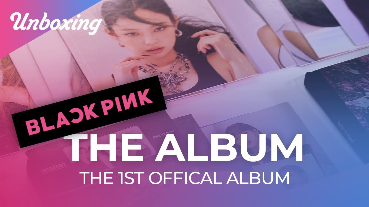 [Unboxing📦] BLACKPINK [THE ALBUM]