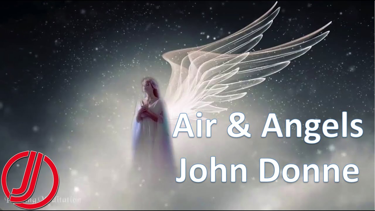 Air and Angels by John Donne | Metaphysical Poetry | Text, Paraphrase and Themes