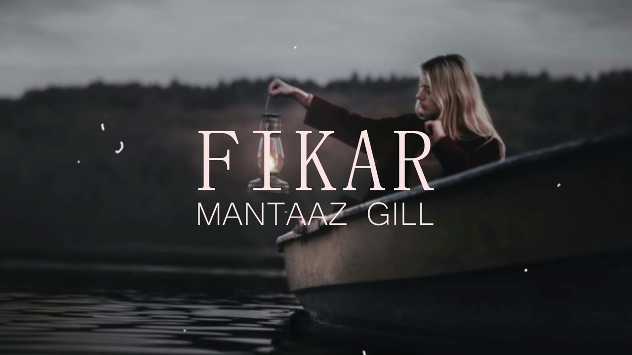 FIKAR | Mantaaz Gill x Prince Saggu | Latest Punjabi Song 2024