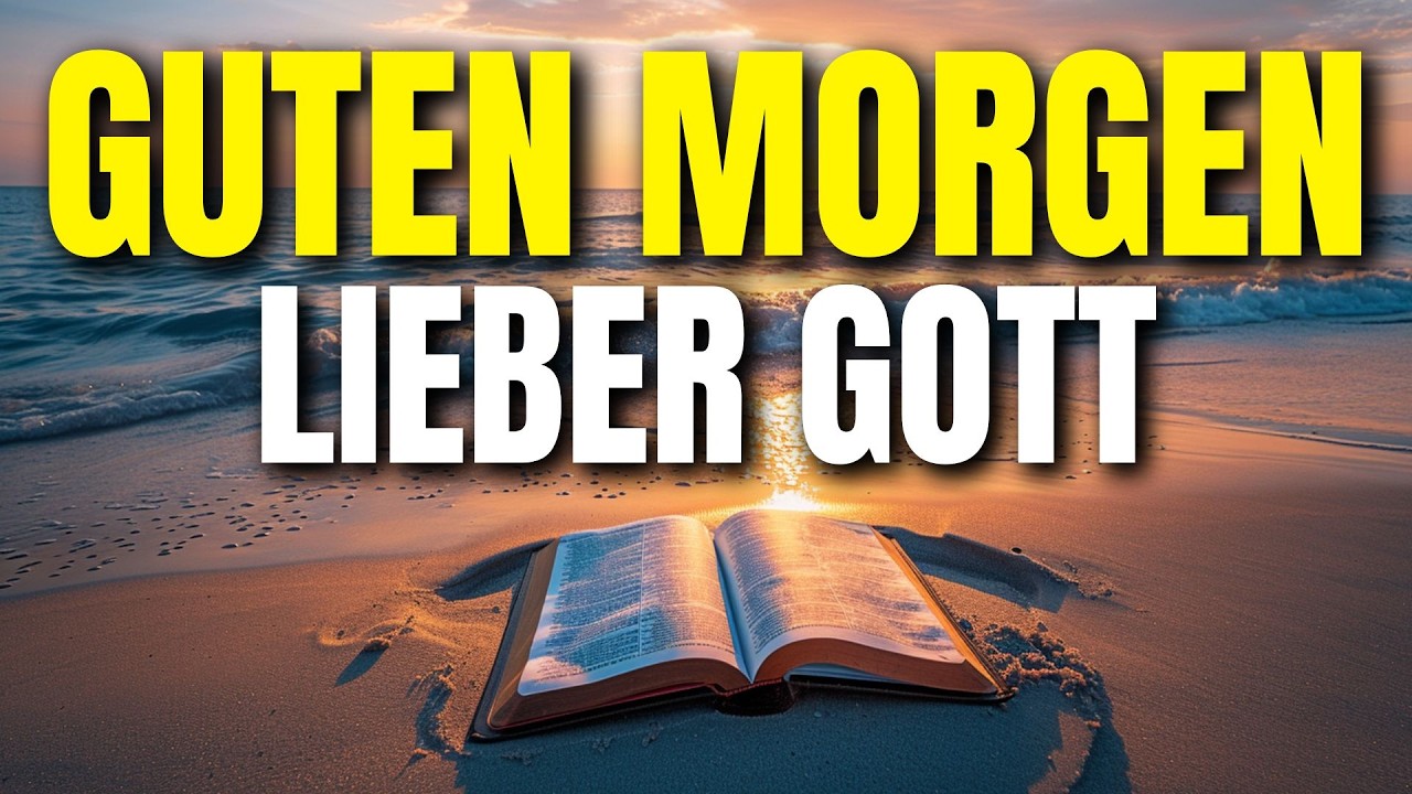 Guten Morgen, Herr: Ein Gebet, das deinen Tag verändert