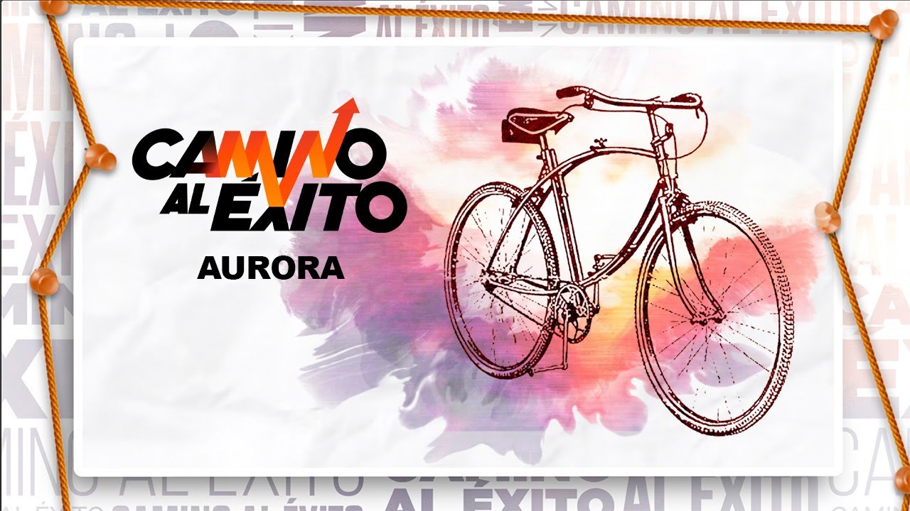 Camino al Éxito - Episodio 1: Aurora