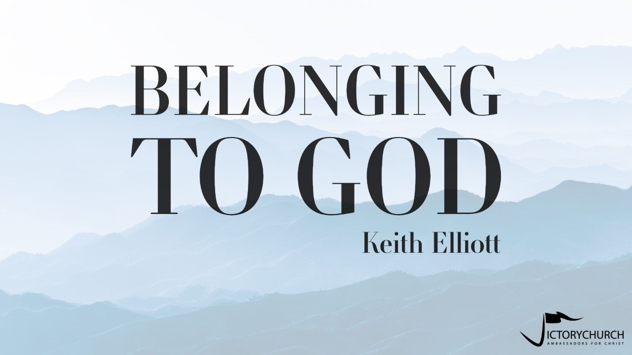 Keith Elliott - Belonging to God