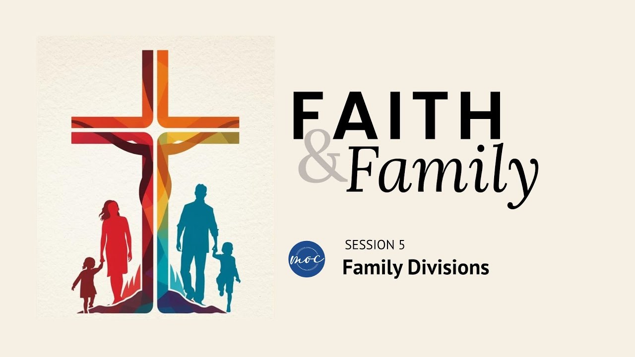 Bible Study | Faith & Family: Family Divisions