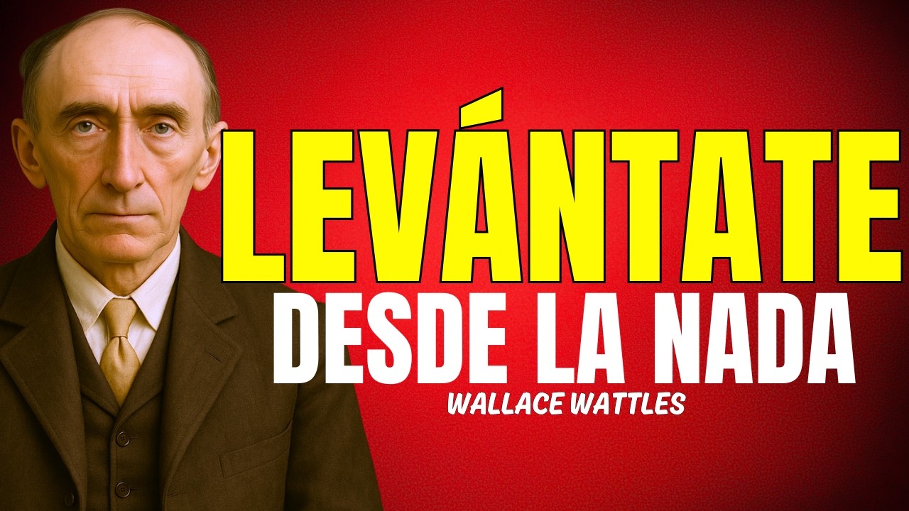 OBLÍGATE a empezar desde la NADA, porque así construiría Wattles SU FORTUNA HOY