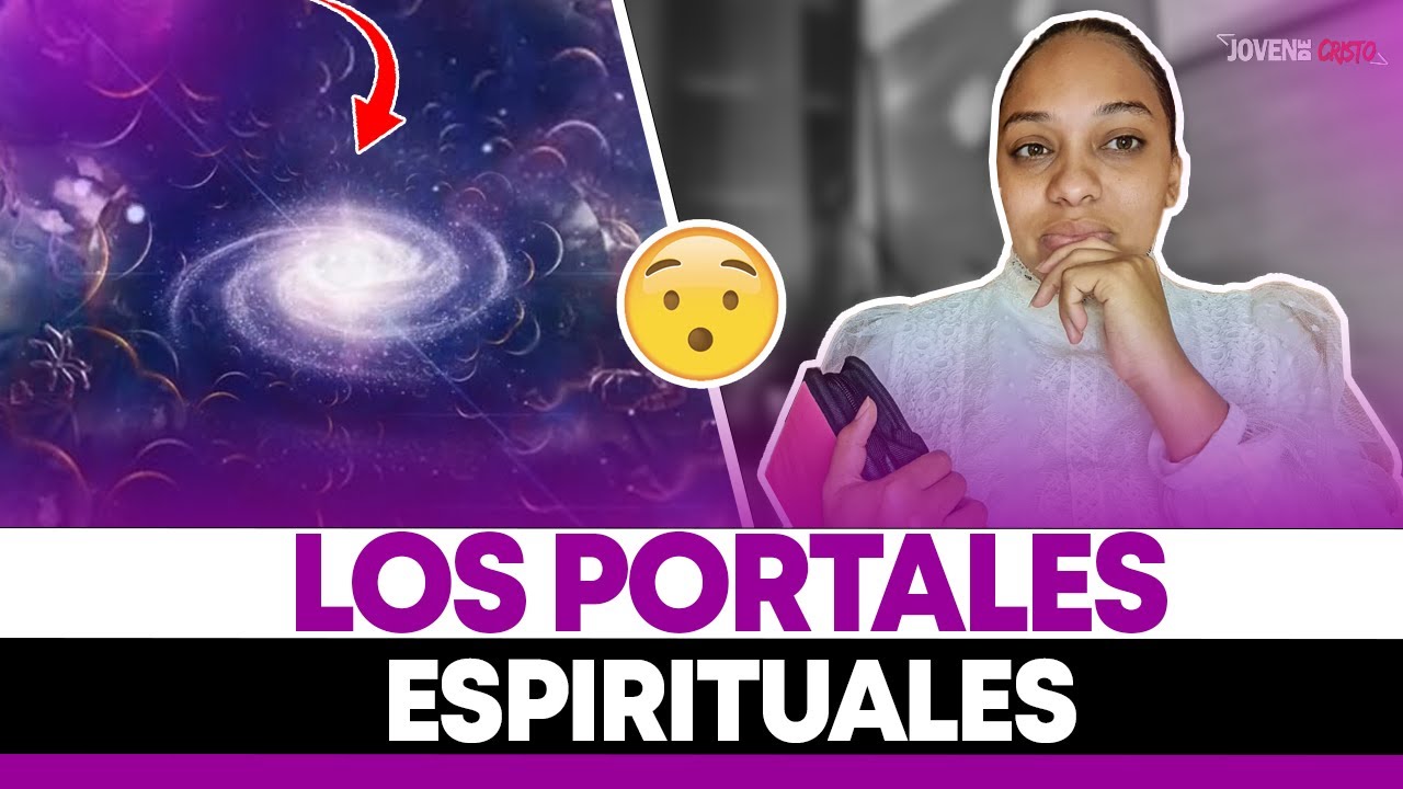 LOS PORTALES ESPIRITUALES // TIENES QUE ESCUHAR ESTO 😬