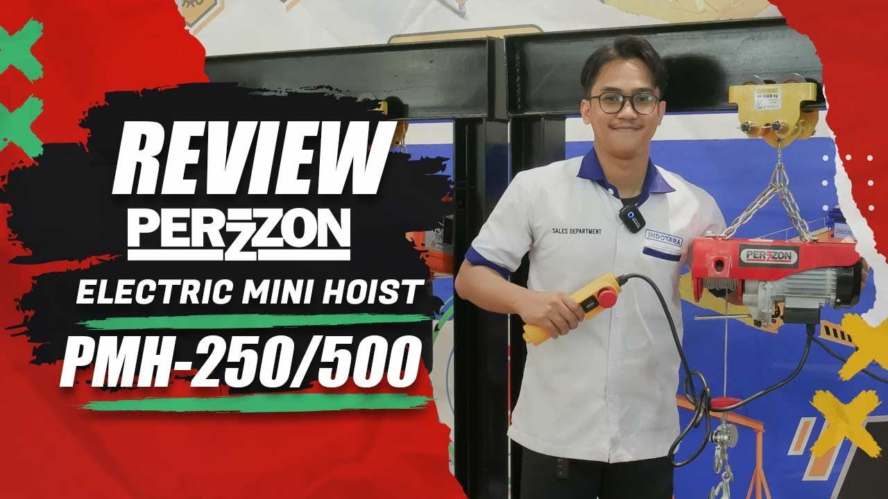 REVIEW PERZZON ELECTRIC MINI HOIST KAPASITAS 250/500 KG DENGAN TIPE PMH 250/500