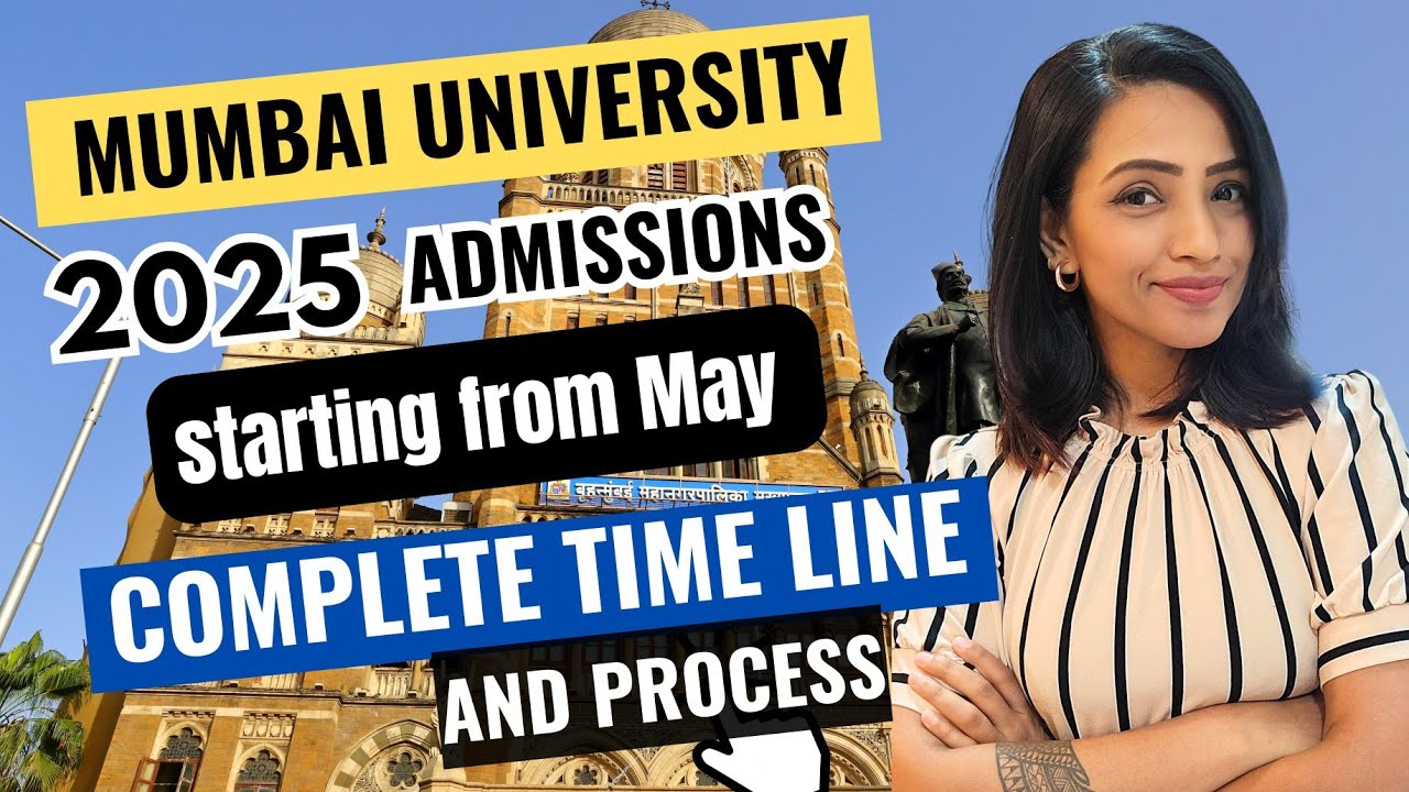MUMBAI UNIVERSITY ADMISSION 2025 ADMISSION STARTING FROM MAY| COMPLETE TIME LINE & PROCESS EXPLAINED