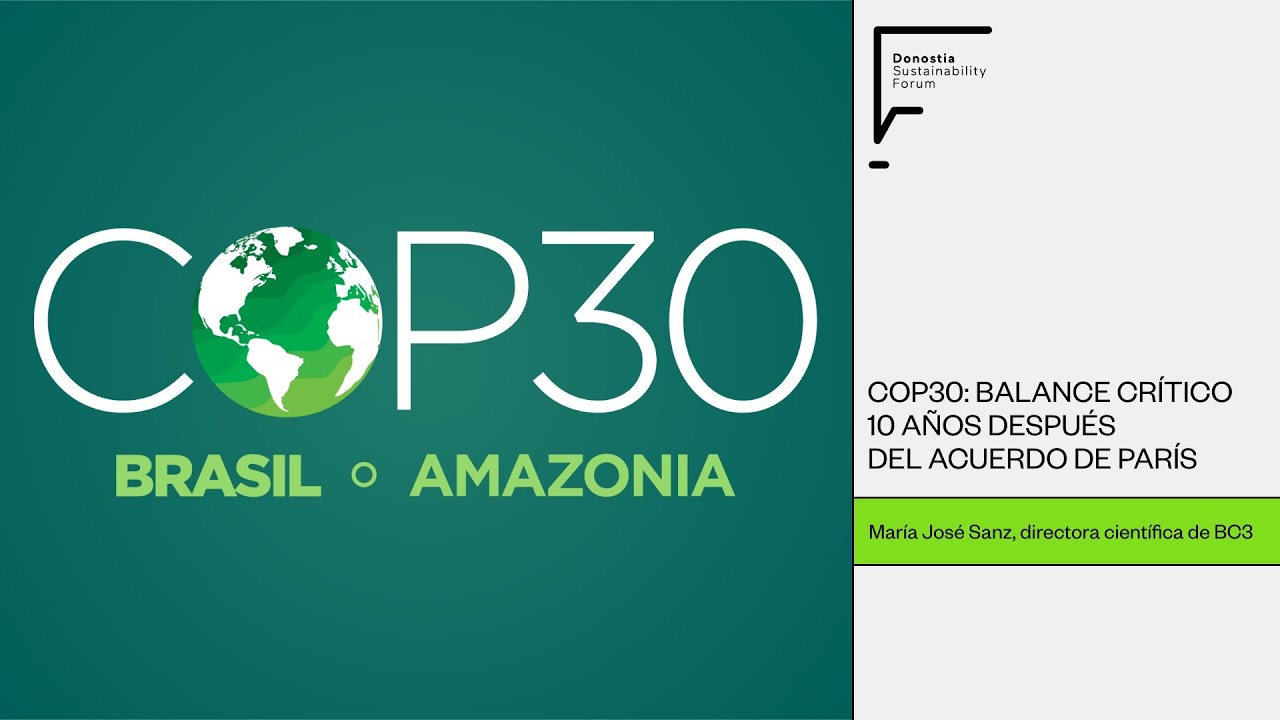 María José Sanz. COP30: balance crítico 10 años después del Acuerdo de París