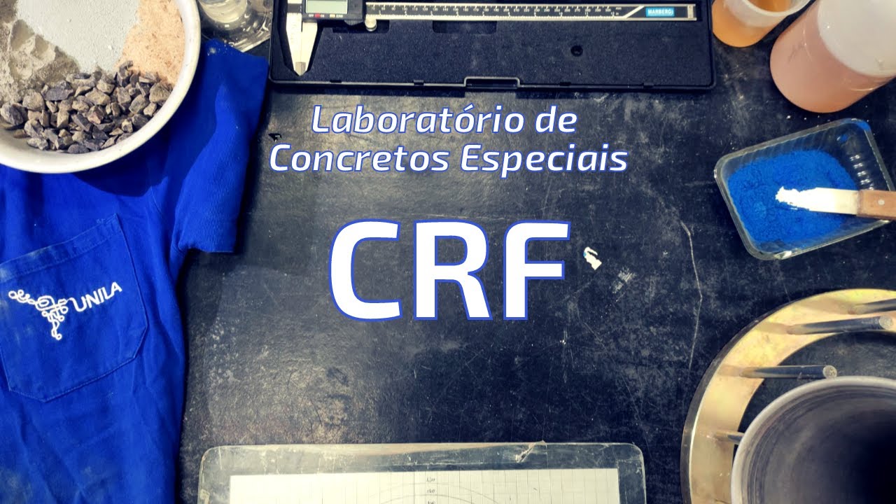 CRF - Vídeo aula de Laboratório de Concretos Especiais