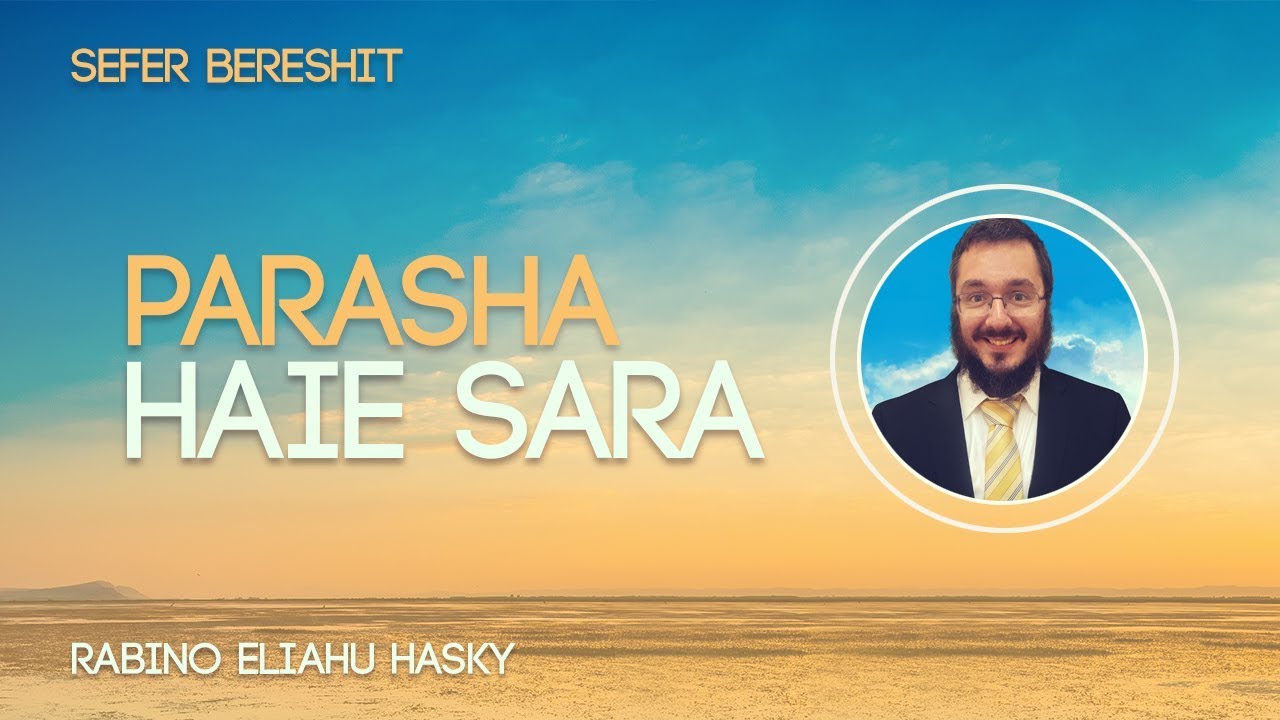 Parasha Haie Sara
