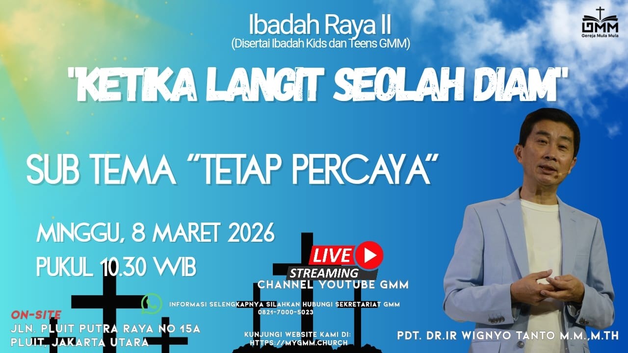 Sesi 2 - KETIKA LANGIT SEOLAH DIAM: TETAP PERCAYA - Pdt. Dr. Ir. Wignyo Tanto, M.M., M.Th. (080326)