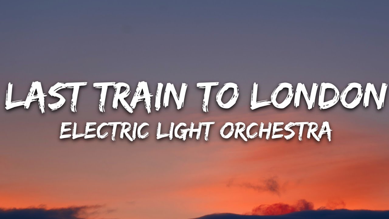 Electric Light Orchestra - Last Train to London (Lyrics)