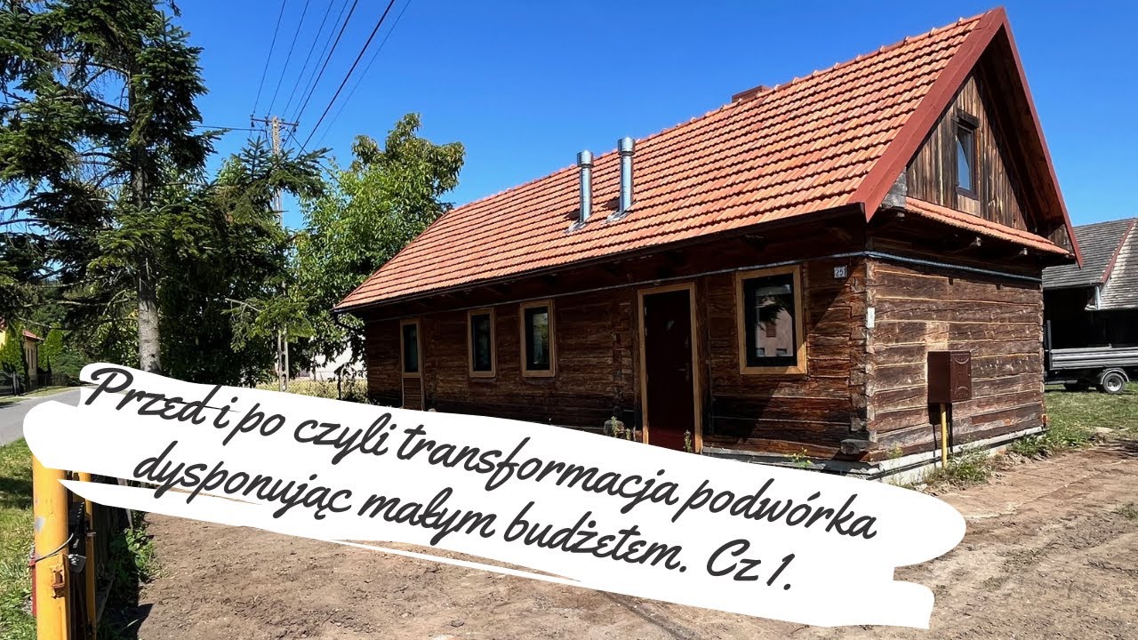 Przed i po czyli transformacja podwórka dysponując małym budżetem. Cz. 1