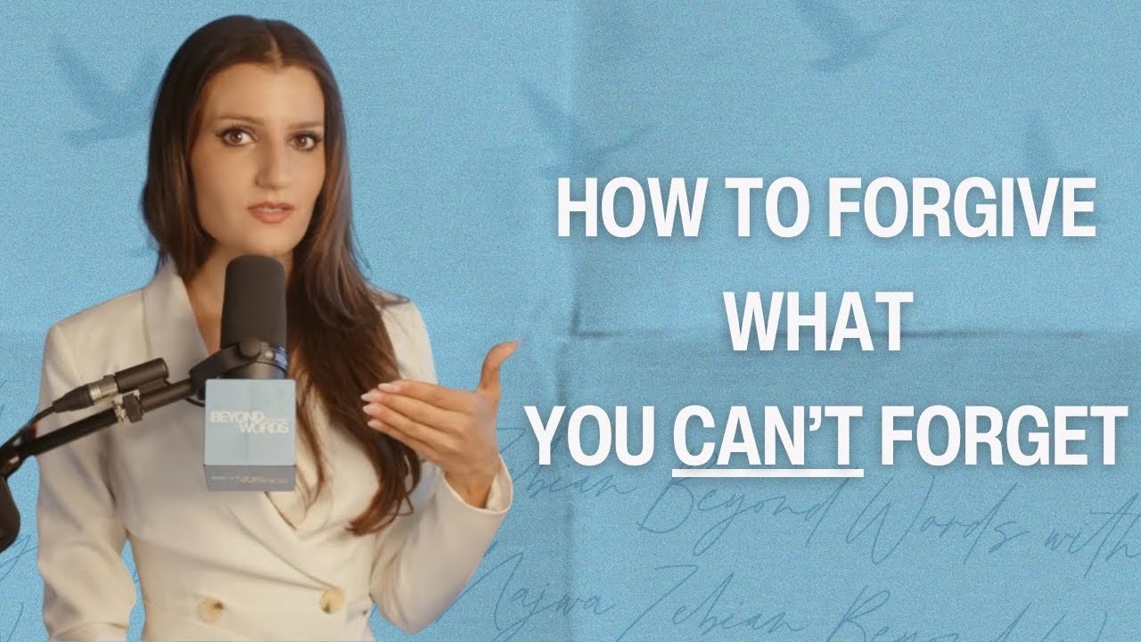 How to Forgive What You Can’t Forget | Beyond Words | EP1