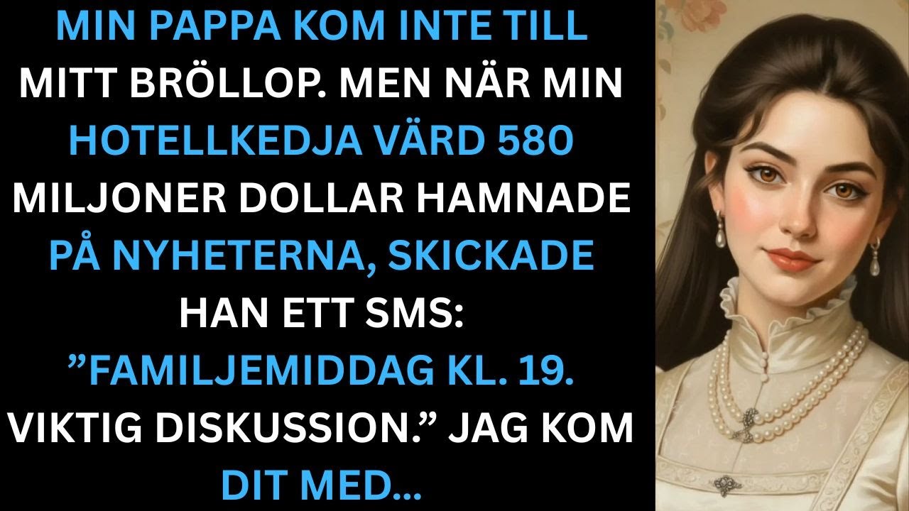 Pappa hoppade över mitt bröllop. Men när min $580M hotellkedja blev nyhet, sms:ade han…