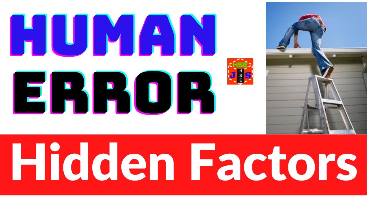HUMAN ERROR I Hidden factors and causes why a person makes a mistake? #safetyfirstlife