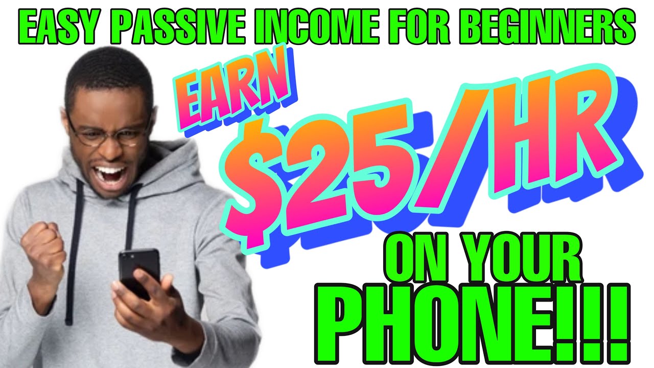 Earn $25 Per Hour FREE PayPal Money (From Your Phone) Passive Income For Beginners