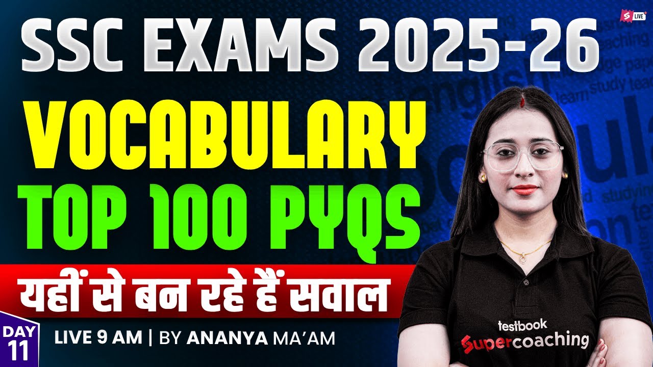 SSC EXAMS 2025-26 | SSC English Vocabulary Top 100 Previous Year Questions | By Ananya Ma'am