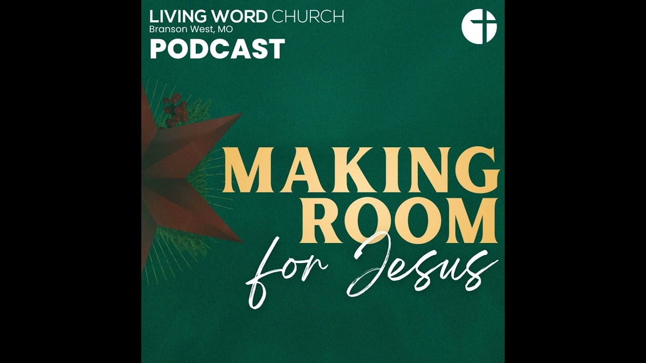 Making Room For Jesus | Pastor Dan